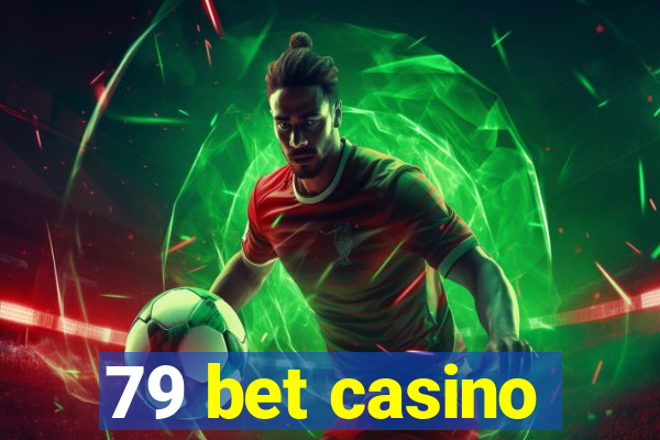 79 bet casino